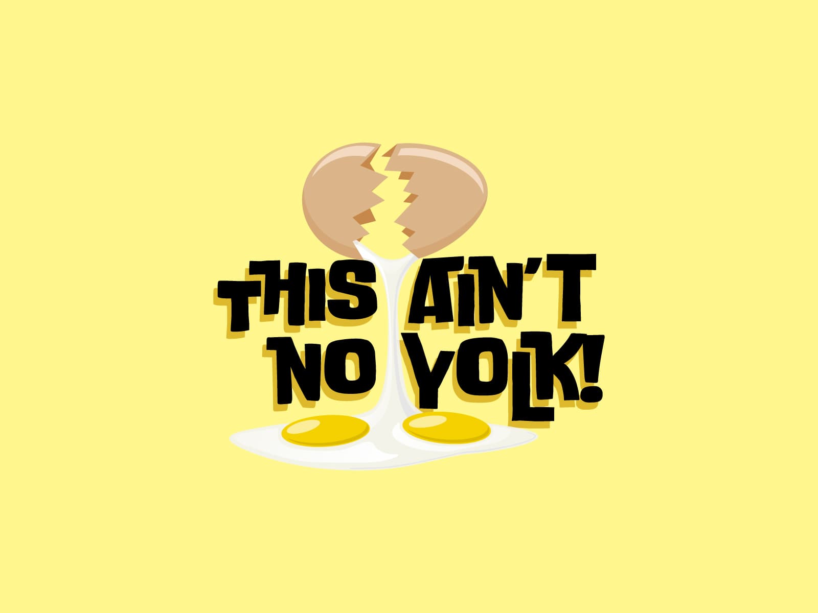 This Ain't No Yolk Logo